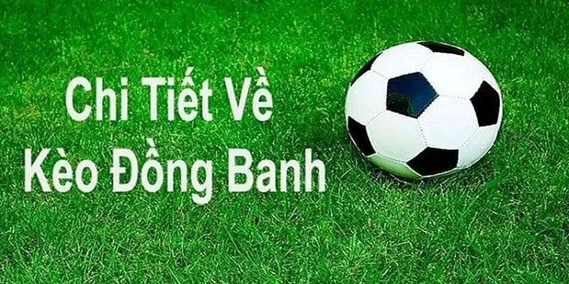 Kèo đồng banh Xin88 là một hình thức cá cược bóng đá phổ biến